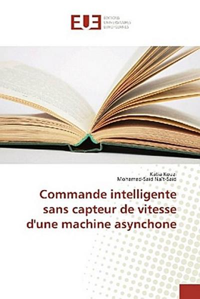 Commande intelligente sans capteur de vitesse d’une machine asynchone