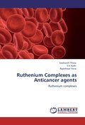 Ruthenium Complexes as Anticancer agents