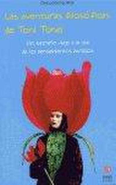 Las aventuras filosóficas de Toni Tonel : un extraño viaje a la isla de los pensamientos perdidos