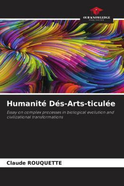 Humanité Dés-Arts-ticulée