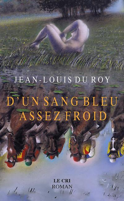 D’un Sang bleu assez froid