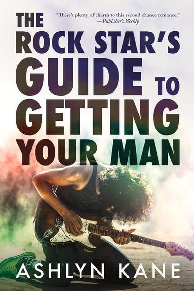 The Rock Star’s Guide to Getting Your Man