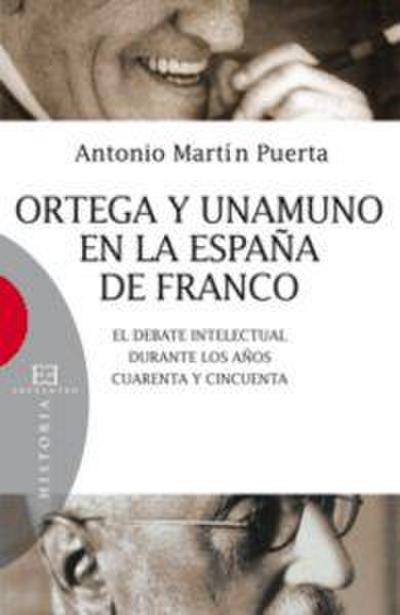 ORTEGA Y UNAMUNO EN LA ESPAÑA DE FRANCO