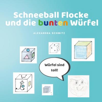 Schneeball Flocke und die bunten Würfel