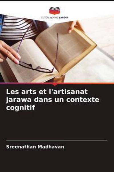 Les arts et l’artisanat jarawa dans un contexte cognitif