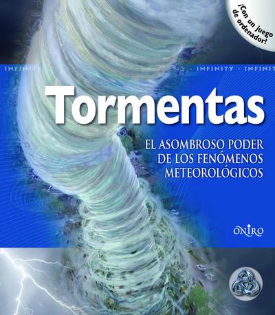Tormentas. El Asombroso Poder de Los Fenomenos Meteorologicos
