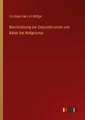Beschreibung der Gesundbrunnen und Bäder bei Hofge