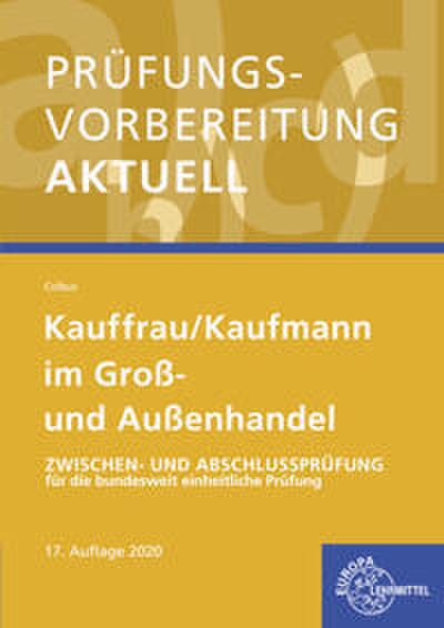 Prüfungsvorbereitung aktuell - Kauffrau/Kaufmann im Groß- und Außenhandel