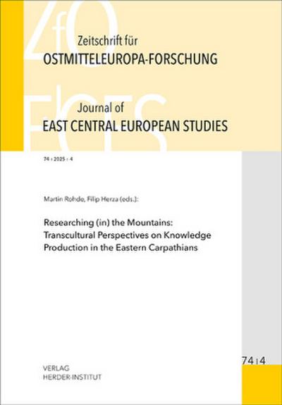 Zeitschrift für Ostmitteleuropa-Forschung (ZfO) 74/4 / Journal of East Central European Studies (JECES) 74/4