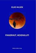 Fingerhut, Hexenglut!