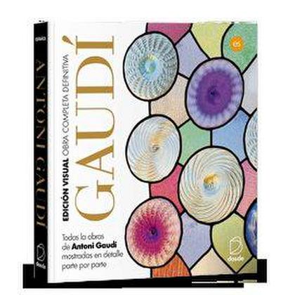 Obra completa Antoni Gaudí : todas las obras de Antoni Guadí mostradas en detalle parte por parte