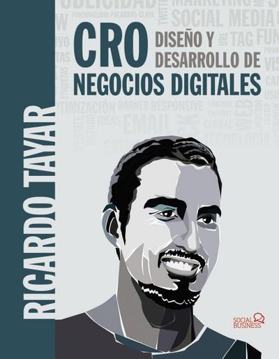 CRO : diseño y desarrollo de negocios digitales