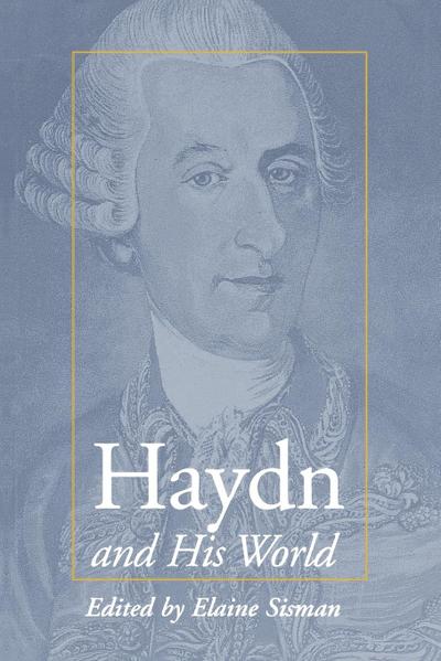 Haydn and His World - Elaine R. Sisman
