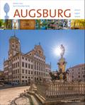 Augsburg: Mit Texten in Deutsch, Englisch, Italienisch (Bayerische Geschichte)