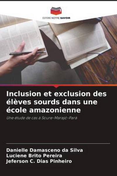 Inclusion et exclusion des élèves sourds dans une école amazonienne