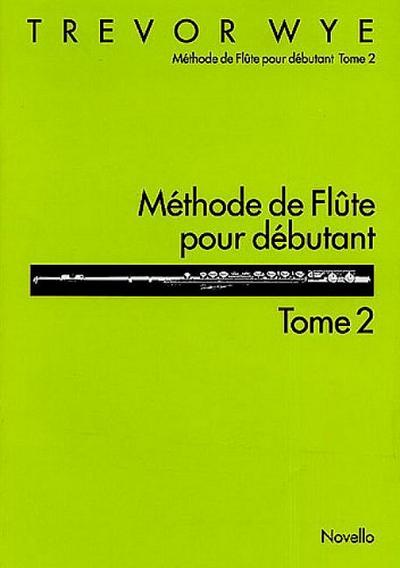 Methode de Flute Pour Debutant: Tome 2: Flute Edition