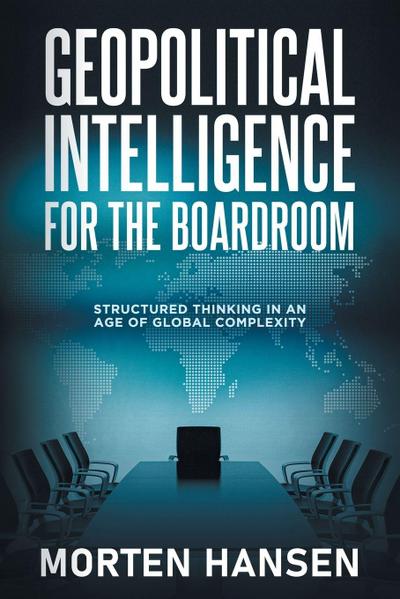 Geopolitical Intelligence for the Boardroom