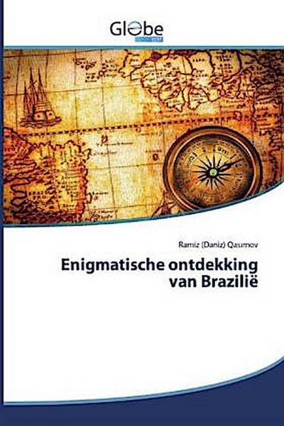 Enigmatische ontdekking van Brazilië