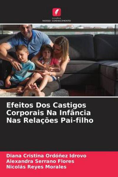 Efeitos Dos Castigos Corporais Na Infância Nas Relações Pai-filho