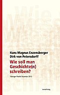 Wie soll man Geschichte(n) schreiben?