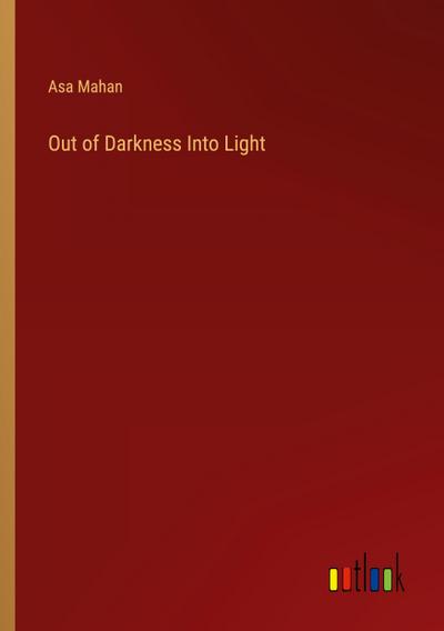 Out of Darkness Into Light