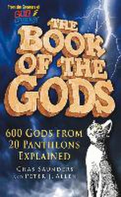 The Book of the Gods: 630 Gods from 20 Pantheons Explained