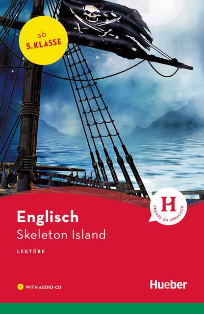 Skeleton Island: Englisch / Lektüre mit Audio-CD (Hueber Lektüren)