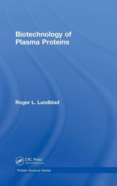 Biotechnology of Plasma Proteins