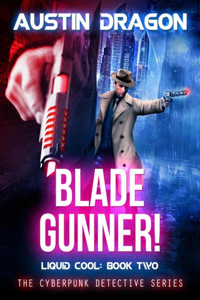 Blade Gunner (Liquid Cool, Book 2)