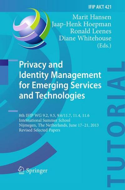 Privacy and Identity Management for Emerging Services and Technologies