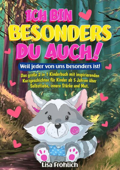 Ich bin besonders, du auch! - Weil jeder von uns besonders ist!