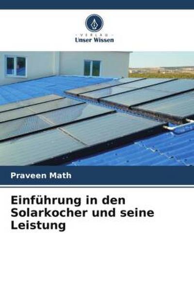 Einführung in den Solarkocher und seine Leistung