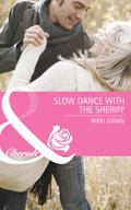 Slow Dance With The Sheriff