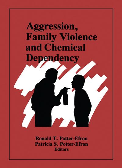 Aggression, Family Violence and Chemical Dependency