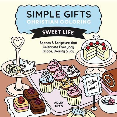 Simple Gifts Christian Coloring: Sweet Life