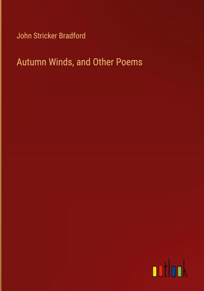 Autumn Winds, and Other Poems