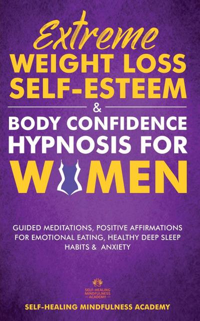 Extreme Weight Loss Self-Esteem & Body Confidence Hypnosis For Woman