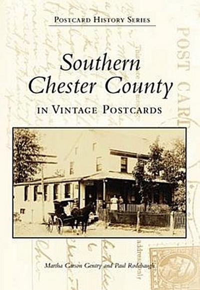 Southern Chester County in Vintage Postcards