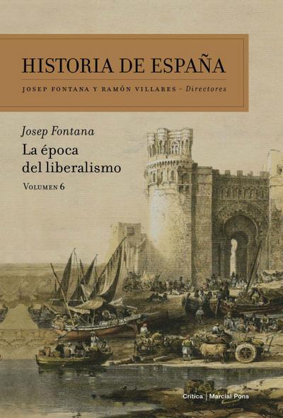 La época del liberalismo : historia de España 6