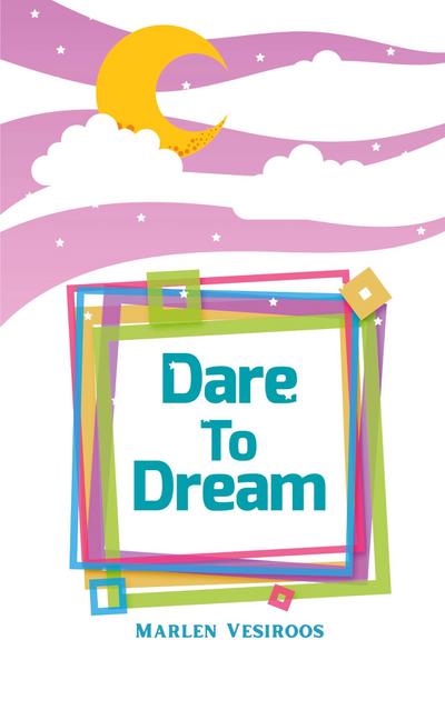 Dare to Dream