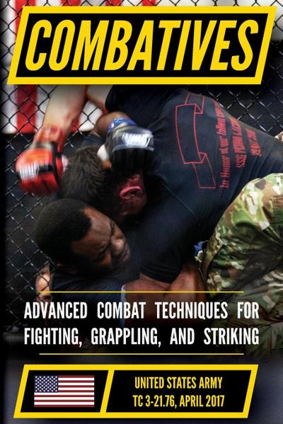 U S Army: Official US Army Combatives Handbook - Current, Fu