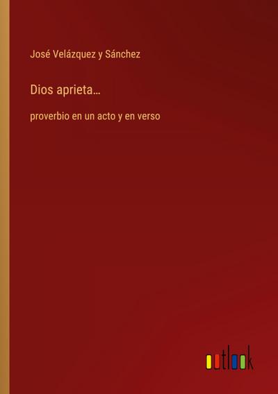 Dios aprieta...