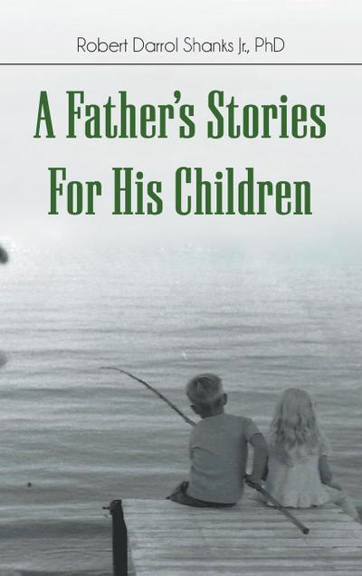 A Father’s Stories For His Children