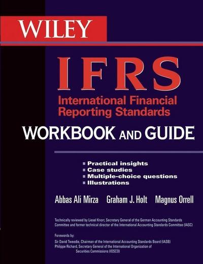 International Financial Reporting Standards (IFRS) Workbook and Guide