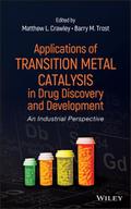 Applications of Transition Metal Catalysis in Drug