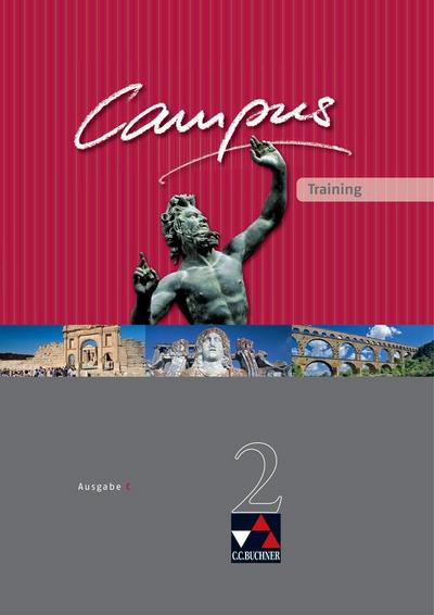 Campus C - alt / Campus C Training 2: Gesamtkurs Latein / Zu den Lektionen 41-76: Gesamtkurs für Latein. Baden-Württemberg, Bayern, Brandenburg, Nordrhein-Westfalen (Campus C - alt: Gesamtkurs Latein)