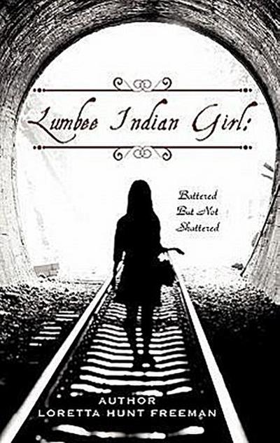 Lumbee Indian Girl: Battered But Not Shattered