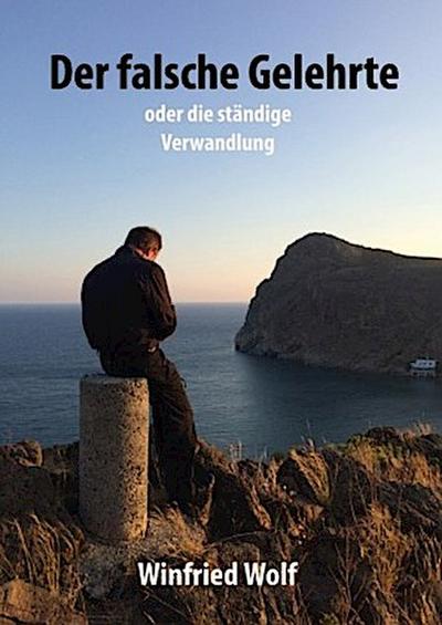 Der falsche Gelehrte - oder die ständige Verwandlung