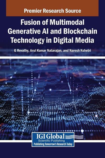 Fusion of Multimodal Generative AI and Blockchain Technology in Digital Media