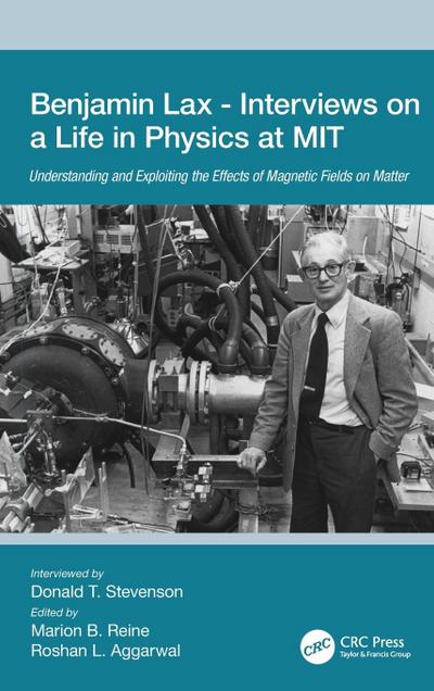 Benjamin Lax - Interviews on a Life in Physics at Mit